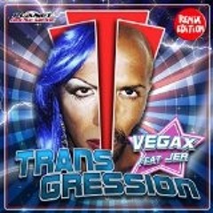 Vegax - Transgression  2016 Remix (Feat Jer)
