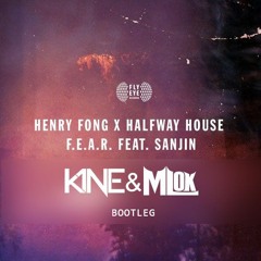 Henry Fong - F.E.A.R (K1NE & MLOK Bootleg) [Free Download - Click Buy]