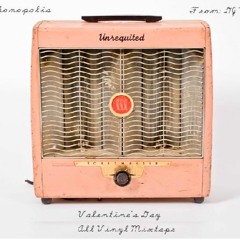 Valentine's Day: The Unrequited Mixtape pt.1
