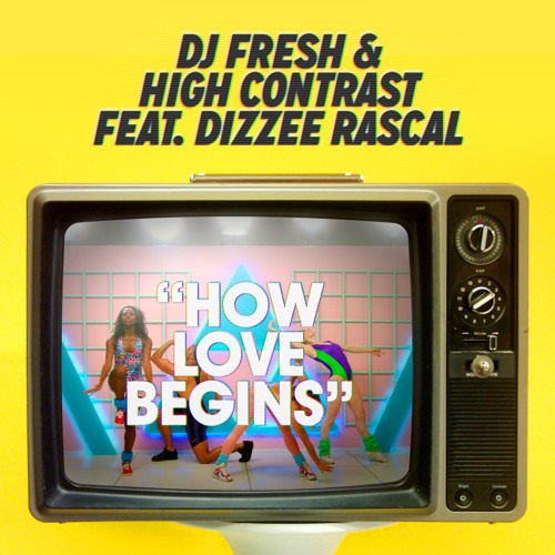 DJ Fresh and High Contrast feat. Dizzee Rascal - How Love Begins  (Club Mix)