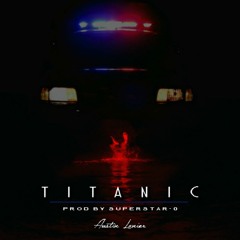 TITANIC  [prod. SuperstarO]