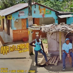 NAH DEAL SOUND – INNA WI LEAGUE MIXTAPE