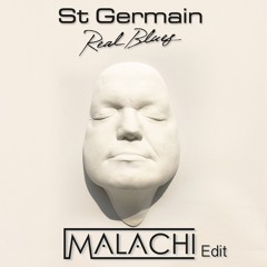 St Germain - Real Blues (Malachi Edit) ***Free Download***