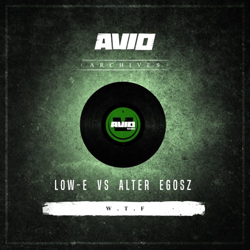 Low-E vs Alter Egosz - W.T.F.