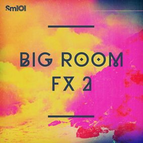 Sample Pack Demo - SM101 Big Room FX 2