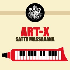 Art-X & The Roots Addict - Satta Massagana