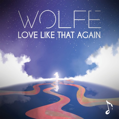 WOLFE - Love Like That Again