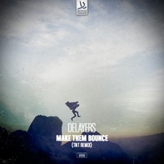 Delayers - Make Them Bounce (TNT Remix) [DT10]