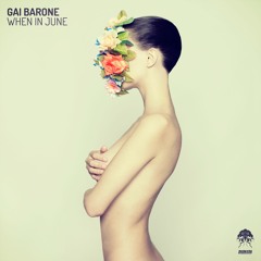Gai Barone - When In June (Manu Riga Remix)