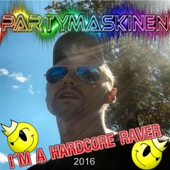 I´m A Hardcore Raver  2016 Testcut