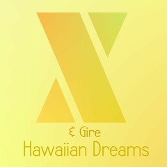 Gire & Xeriwin-Hawaiian Dreams