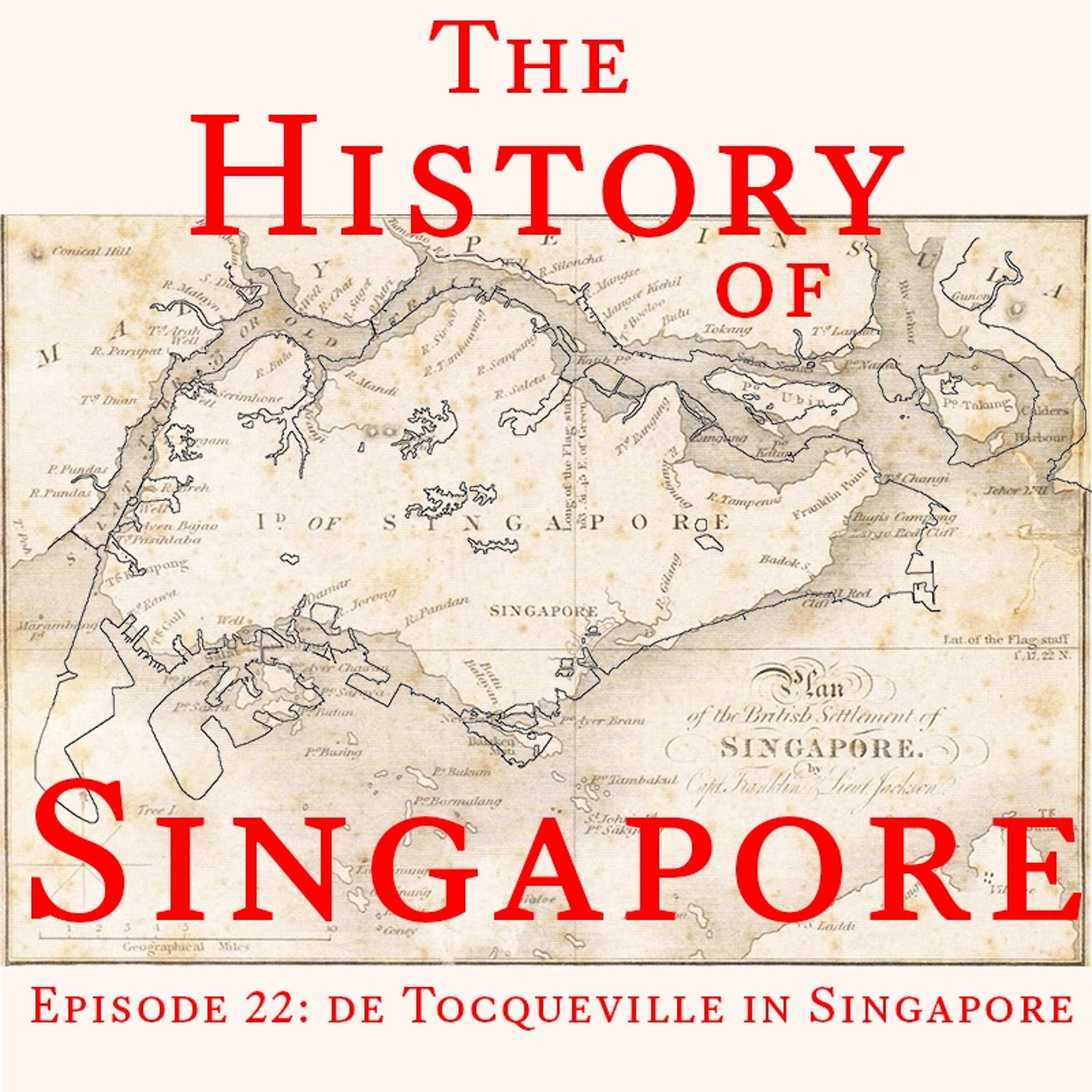 Episode 22: de Tocqueville in Singapore