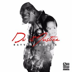 Rayven Justice Feat. Bryson Tiller - Just Right (prod. by Bizness Boi + Th3ory)