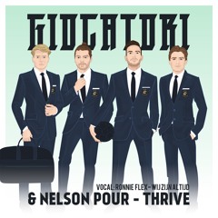 Nelson Pour & Giocatori - Thrive (Vocal: Ronnie Flex - Wij Zijn Altijd)