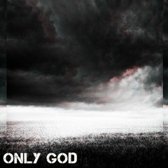 Only God