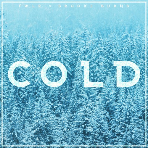 Cold - FWLR & Brooke Burns