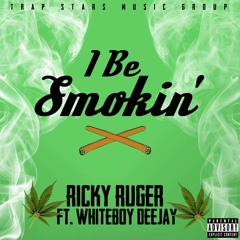Ricky Ruga X Whiteboy Deejay- I Be Smokin OGMIXMASTER1