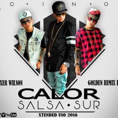 Calor - Salsa Sur - Xtended Uso - Mixer Wilson - Golden Remix Djs 2016