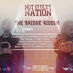 Dj Simba hosts The Bridge Riddim 2016 By NotGuilty Nation (Uk,Zim,Jamaica ,Nigeria L,SA Link Up)