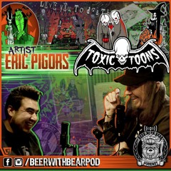 Episode 23 - with Toxictoons Creator Eric Pigors