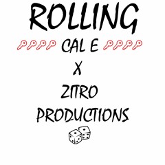 CAL E X Zitro - Rolling (ZitroProductions)