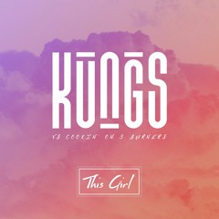 Kungs Vs. Cookin' On 3 Burners - This Girl