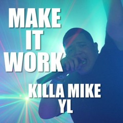 "Make It Work" - Killa Mike YL - Prod. By Swissfrankie