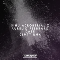 PREMIERE: Sihu Acroberial X Aurelio Febbraro - Daze (CLMTY Remix) (VEKTOR Traks)