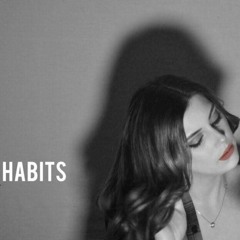 Habits (Tove Lo Cover)