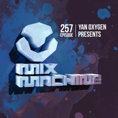Mix Machine 257 (11 Feb 2016) With Yan Oxygen