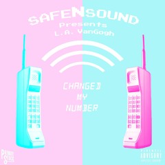 changed my number (feat. L.A. VanGogh & Nosidam)