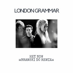 London Grammar - Hey Now (bramski refiXX) ::free WAV download::