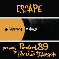 BRUZE D'ANGELO & PROJECT89 - ESCAPE (INHOUSE RECORDS - TODD TERRY)