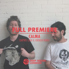 Premiere: Calma - Cuattro (JuJu & Jordash Remix)