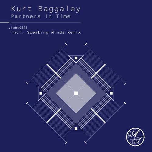 Kurt Baggaley - Partners In Time (Speaking Minds Remix) - (PARTNERS IN TIME - ABT055)