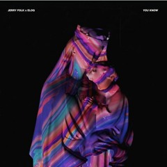 Jerry Folk X ELOQ - You Know