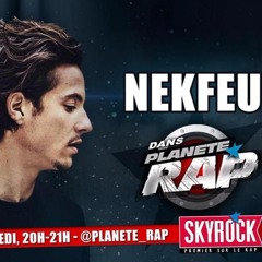 Nekfeu x S-Crew Freestyle - Planète Rap #Feu
