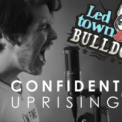 Confident / Uprising - Cover by Ledtown Bulldog