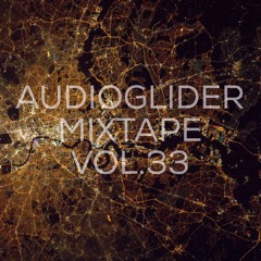 AUDIOGLIDER MIXTAPE 33