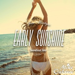 Early Sunshine - Mike Oaktree (Mixtape)