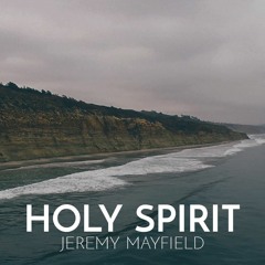 Holy Spirit // Jeremy Mayfield
