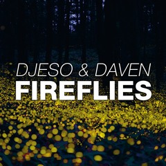 Djeso & Daven - Fireflies (Original Mix) FREEDOWNLOAD