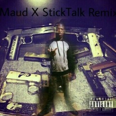 Maud X StickTalk Remix