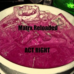 Act Right (( Exclusive ))