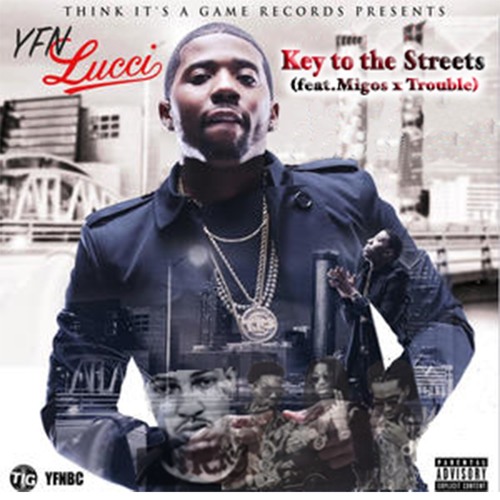 YFN Lucci - Key To The Streets (Feat. Migos & Trouble)