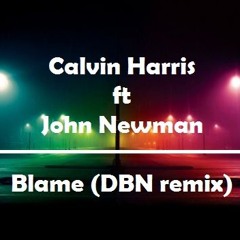 Blame (DBN remix)