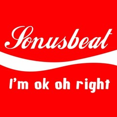 Sonusbeat - Im Ok Oh Right (Original Mix)