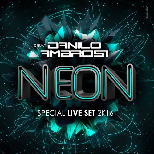 NEON LIVE SET 2K16