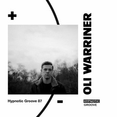 Hypnotic Groove Mix #87 - Oli Warriner