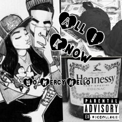 No-Mercy Mello - All I Know